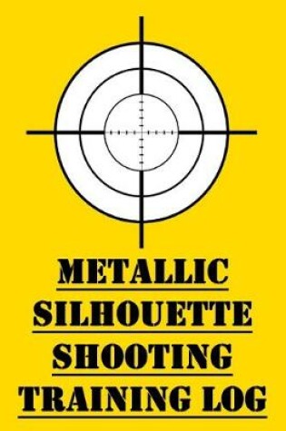 Cover of Metallic Silhouette Shooting Training Log