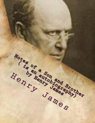 Book cover for Notes of a Son and Brother ( is an autobiography) by Henry James