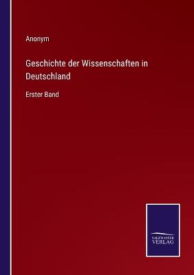 Book cover for Geschichte der Wissenschaften in Deutschland