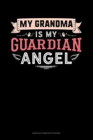 Cover of My Grandma Is My Guardian Angel