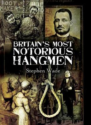 Book cover for Britain's Most Notorious Hangmen