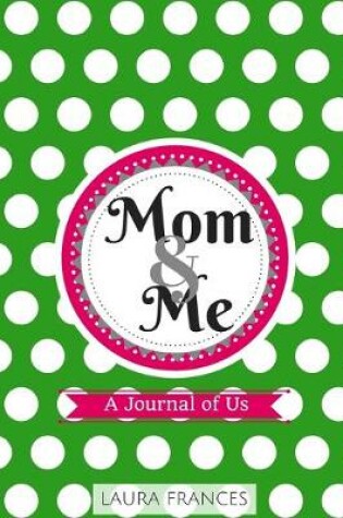 Cover of Mom & Me Journal (Dottie cover)