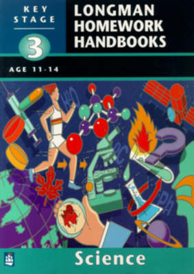 Cover of Longman Homework Handbook: Key Stage 3 Science