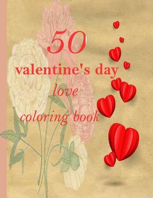 Book cover for 50 valentine's day love coloring book