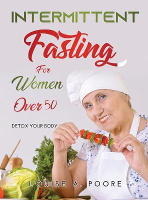 Book cover for Intermittent Fasting For Women Over 50
