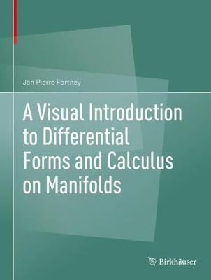 Book cover for A Visual Introduction to Differential Forms and Calculus on Manifolds