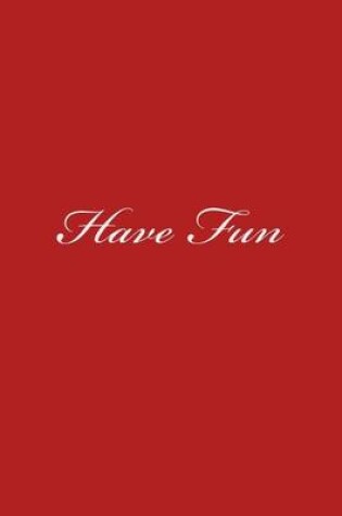 Cover of Have Fun