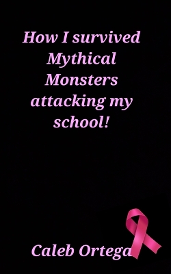 Cover of How i survived mythical monster attacking my school