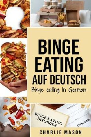 Cover of Binge Eating Auf Deutsch/ Binge Eating In German (German Edition)