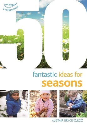 Cover of 50 Fantastic Ideas for Seasons