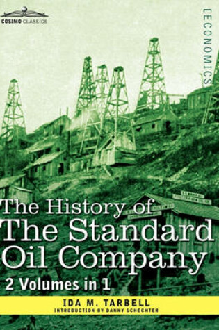 Cover of The History of the Standard Oil Company ( 2 Volumes in 1)