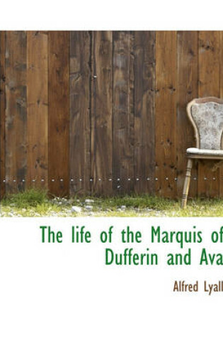 Cover of The Life of the Marquis of Dufferin and Ava