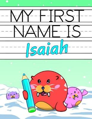 Book cover for My First Name Is Isaiah