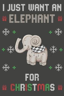 Book cover for I Just Want An Elephant For Christmas