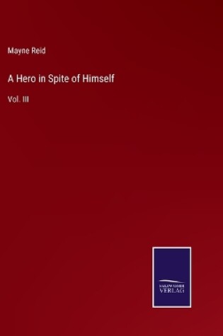 Cover of A Hero in Spite of Himself