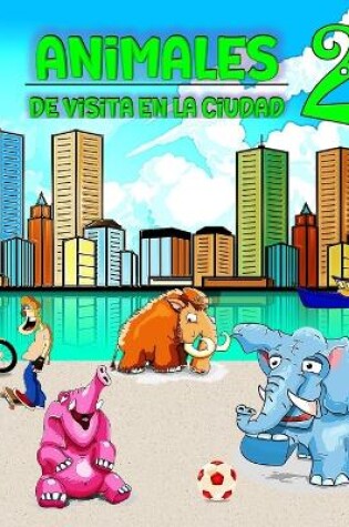 Cover of Animales de visita en la ciudad 2
