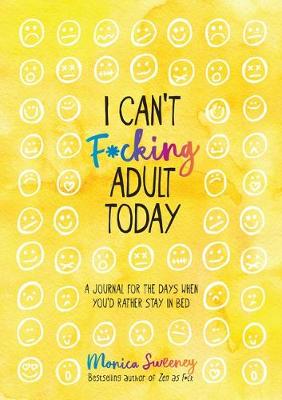 Book cover for I Can't F*cking Adult Today