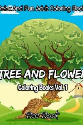 Cover of Tree and Flower Coloring Books Vol. 1