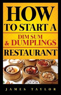 Cover of How to Start a Dim Sum & Dumplings Restaurant