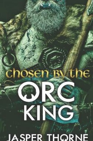 Cover of Chosen By The Orc King