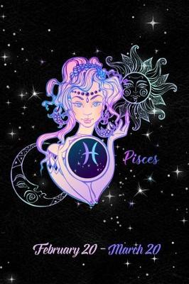 Book cover for 2020 Zodiac Weekly Planner - Pisces February 20 - March 20