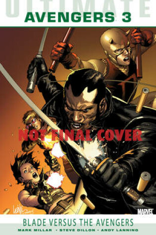 Cover of Ultimate Comics: Avengers Vol.3: Blade Versus The Avengers