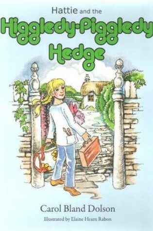 Cover of Hattie & the Higgledy Piggledy Hedge