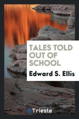 Book cover for Tales Told Out of School