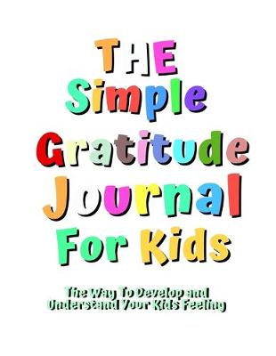 Book cover for The Simple Gratitude Journal for Kids