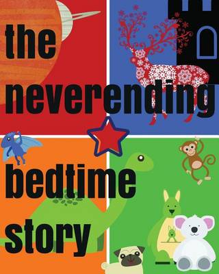 Book cover for The Neverending Bedtime Story