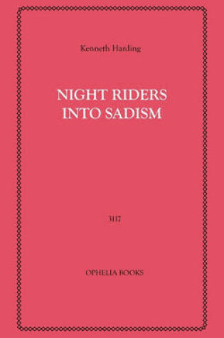 Cover of Night Riders Into Sadism