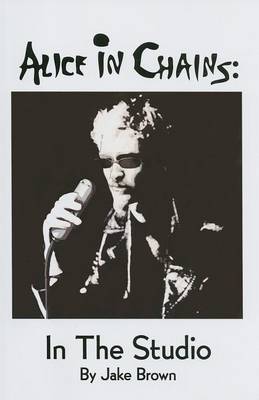 Book cover for Alice in Chains: In the Studio