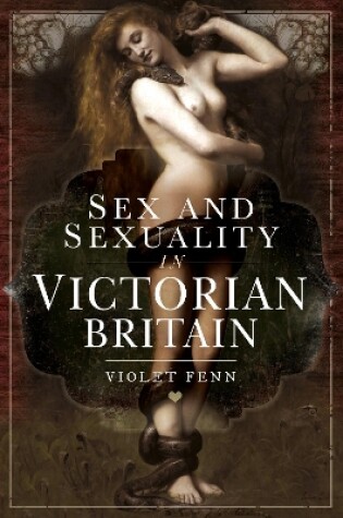 Cover of Sex and Sexuality in Victorian Britain