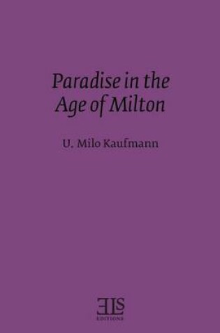 Cover of Paradise in the Age of Milton