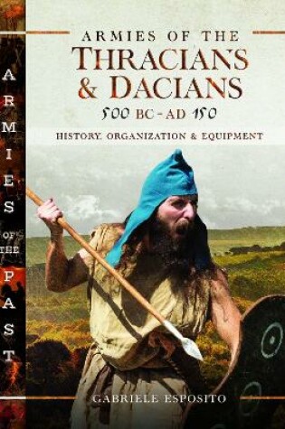 Armies of the Thracians and Dacians, 500 BC to AD 150
