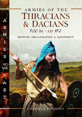 Book cover for Armies of the Thracians and Dacians, 500 BC to AD 150
