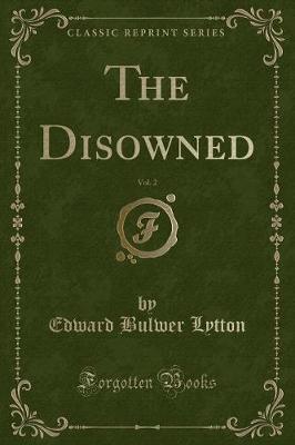 Book cover for The Disowned, Vol. 2 (Classic Reprint)