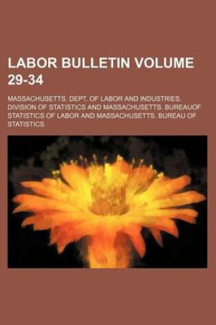 Cover of Labor Bulletin Volume 29-34