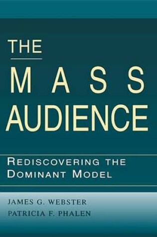 Cover of Mass Audience, The: Rediscovering the Dominant Model