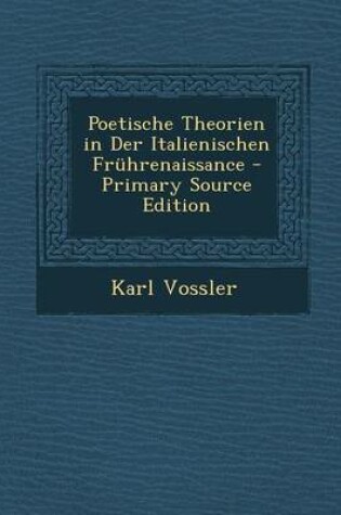 Cover of Poetische Theorien in Der Italienischen Fruhrenaissance