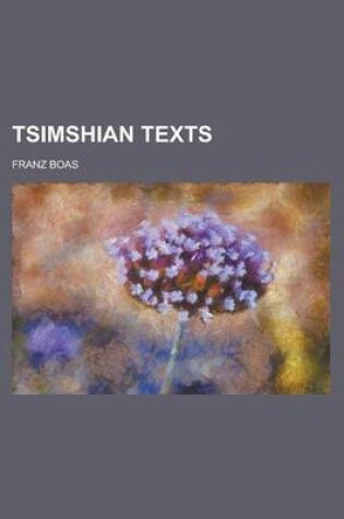 Cover of Tsimshian Texts (Volume 1)