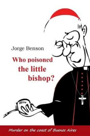 Cover of Who poisoned the little bishop?