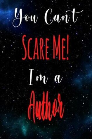 Cover of You Can't Scare Me! I'm A Author