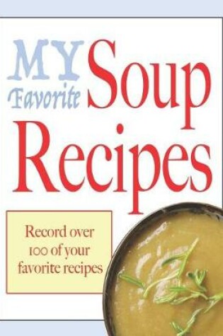 Cover of My favorite Soup recipe