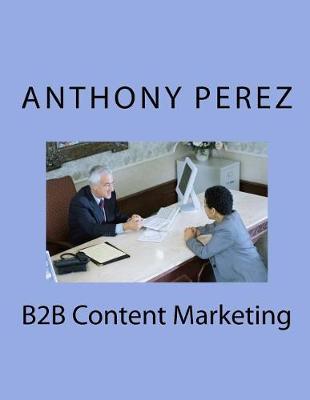 Book cover for B2B Content Marketing