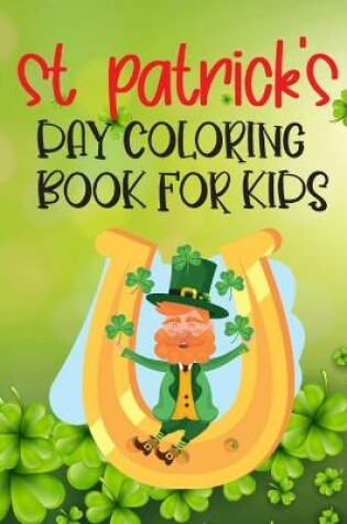 Cover of St Patrick's day Coloring Book For Kids