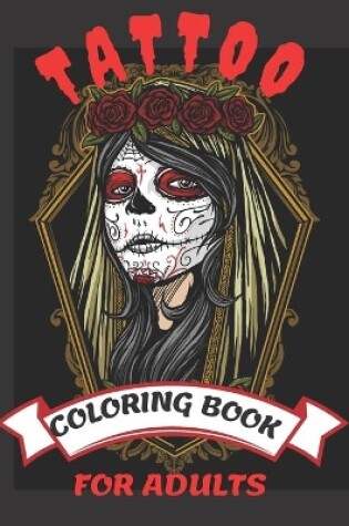 Cover of Tattoo Coloring Books for Adults