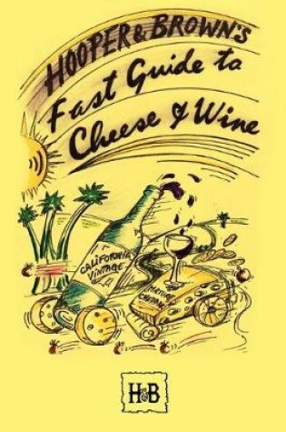 Cover of Hooper and Brown's Fast Guide To Cheese And Wine