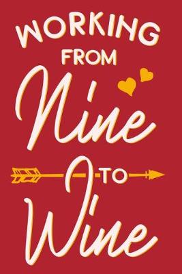 Book cover for Working From Nine To Wine