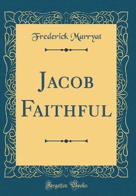 Book cover for Jacob Faithful (Classic Reprint)